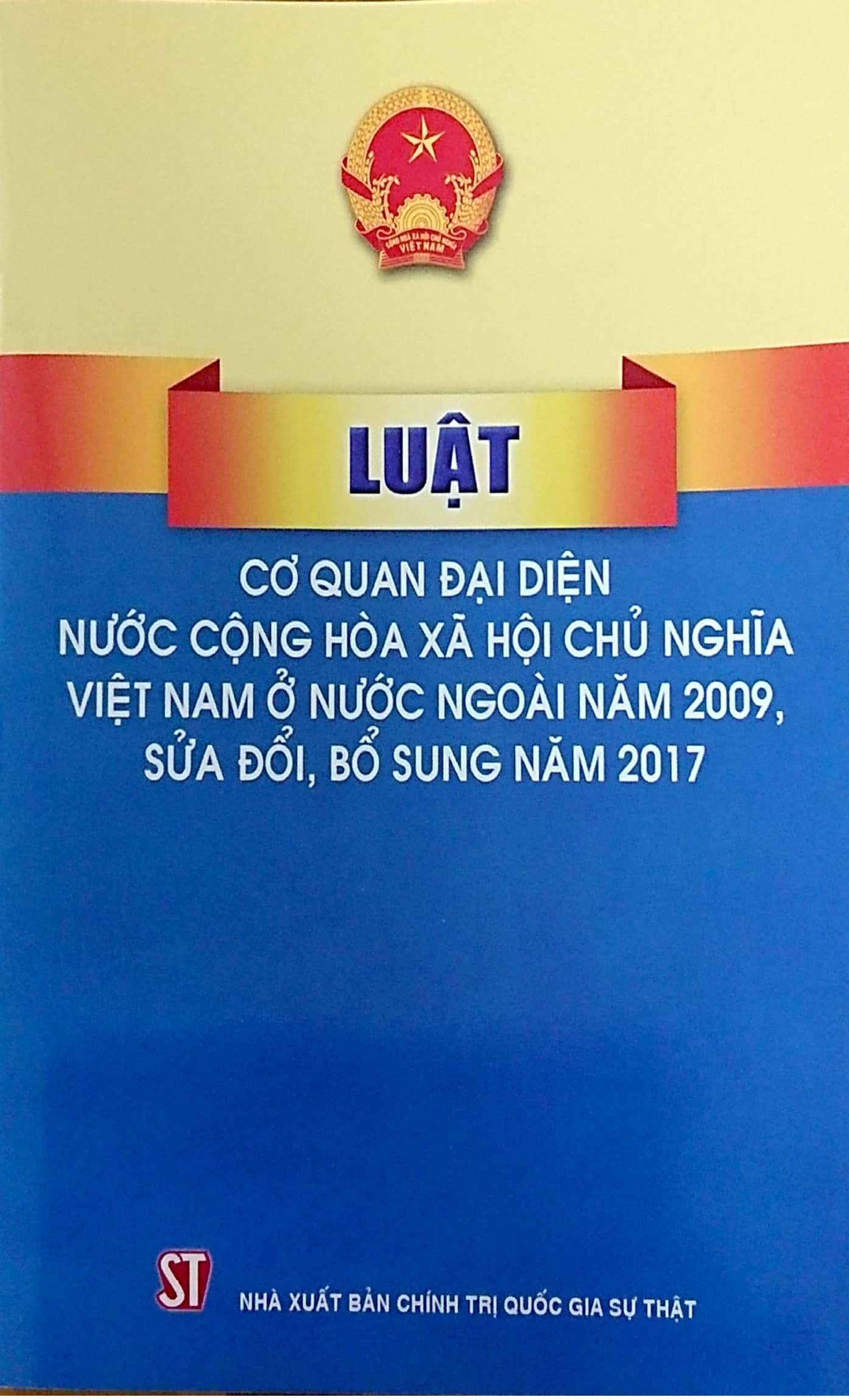 Luật cơ quan đại diện nước cộng hòa xã hội chủ nghĩa việt nam ở nước ngoài năm 2009, sửa đổi, bổ sung năm 2017