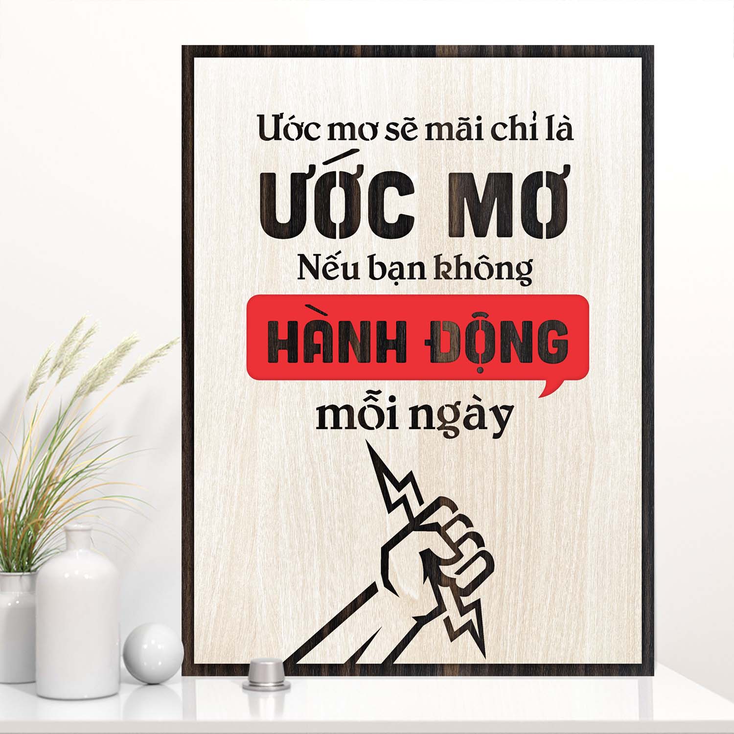 Tranh Gỗ Slogan LEVU100: Ước mơ sẽ mãi chỉ là ước mơ nếu bạn không hành động mỗi ngày