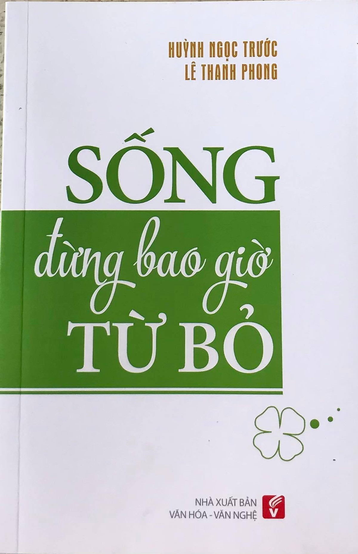 NXBHCM - Sách Sống Đừng Bao Giờ Từ Bỏ