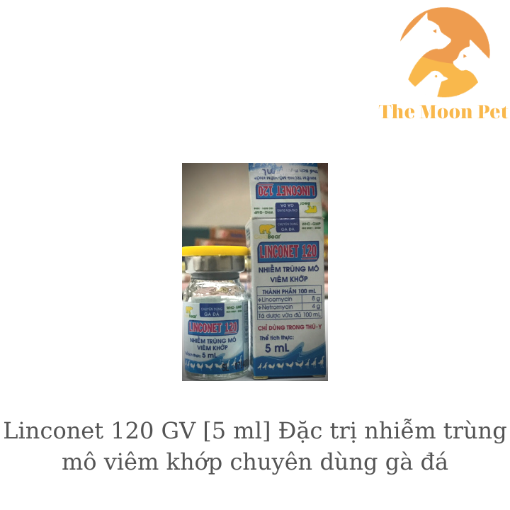 T.huốc gà đá Linconet 120 đặc t.rị nhiễm trùng mô viêm khớp chuyên dùng gà đá