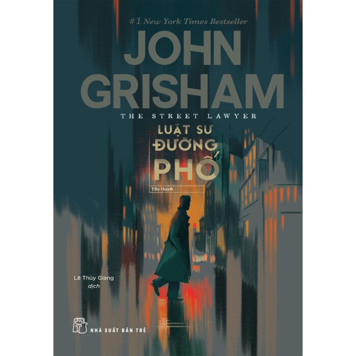 Sách - Luật Sư Đường Phố (Tiểu Thuyết) - John Grisham