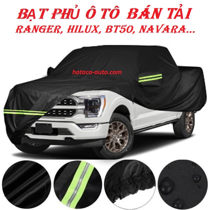 Bạt phủ ô tô, áo trùm xe ô tô, bạt che nắng ô tô may riêng cho xe bán tải Ford Ranger, Hilux, BT50, Colorado, Navara