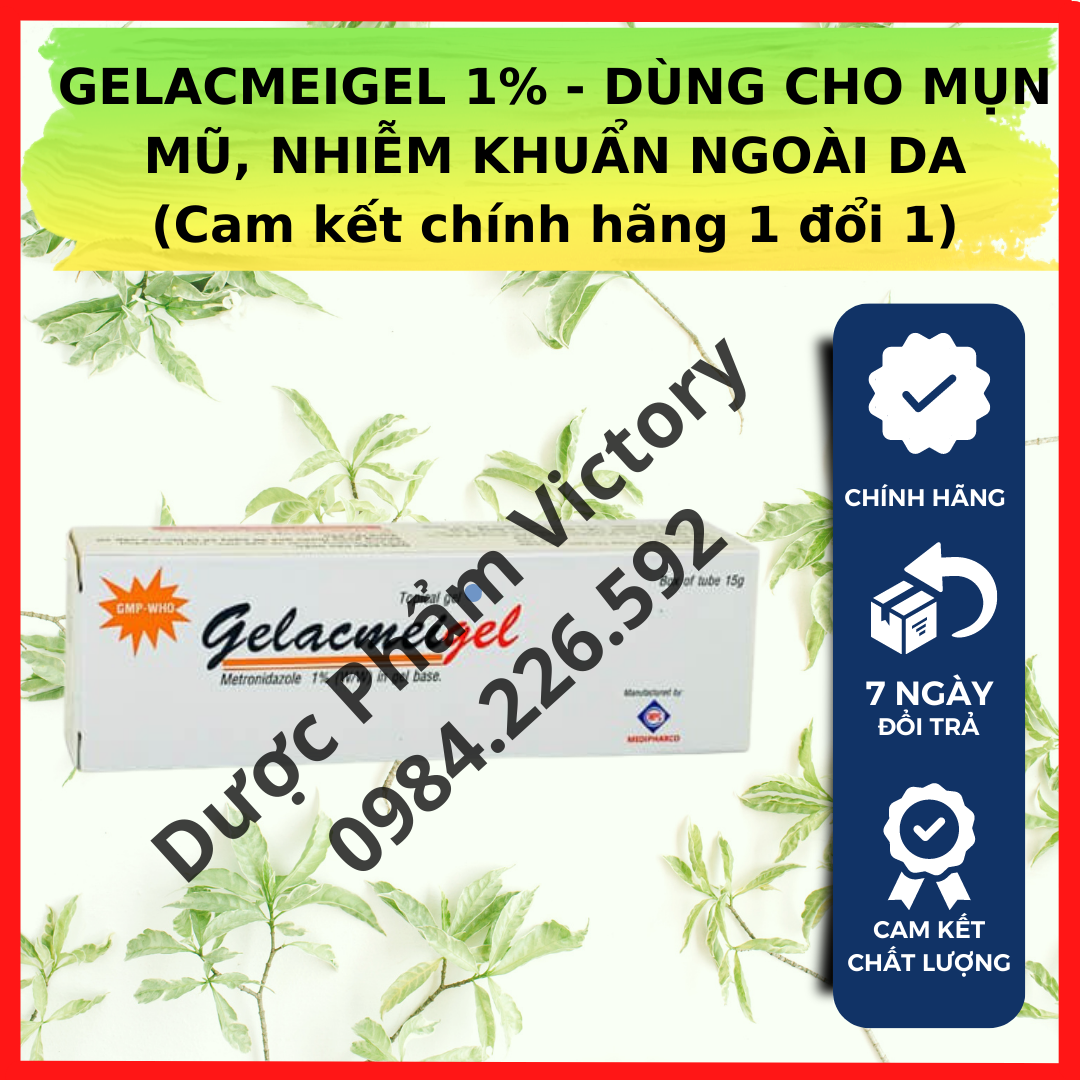 GELACMEIGEL 1% - DÙNG CHO MỤN MŨ, NHIỄM KHUẨN NGOÀI DA