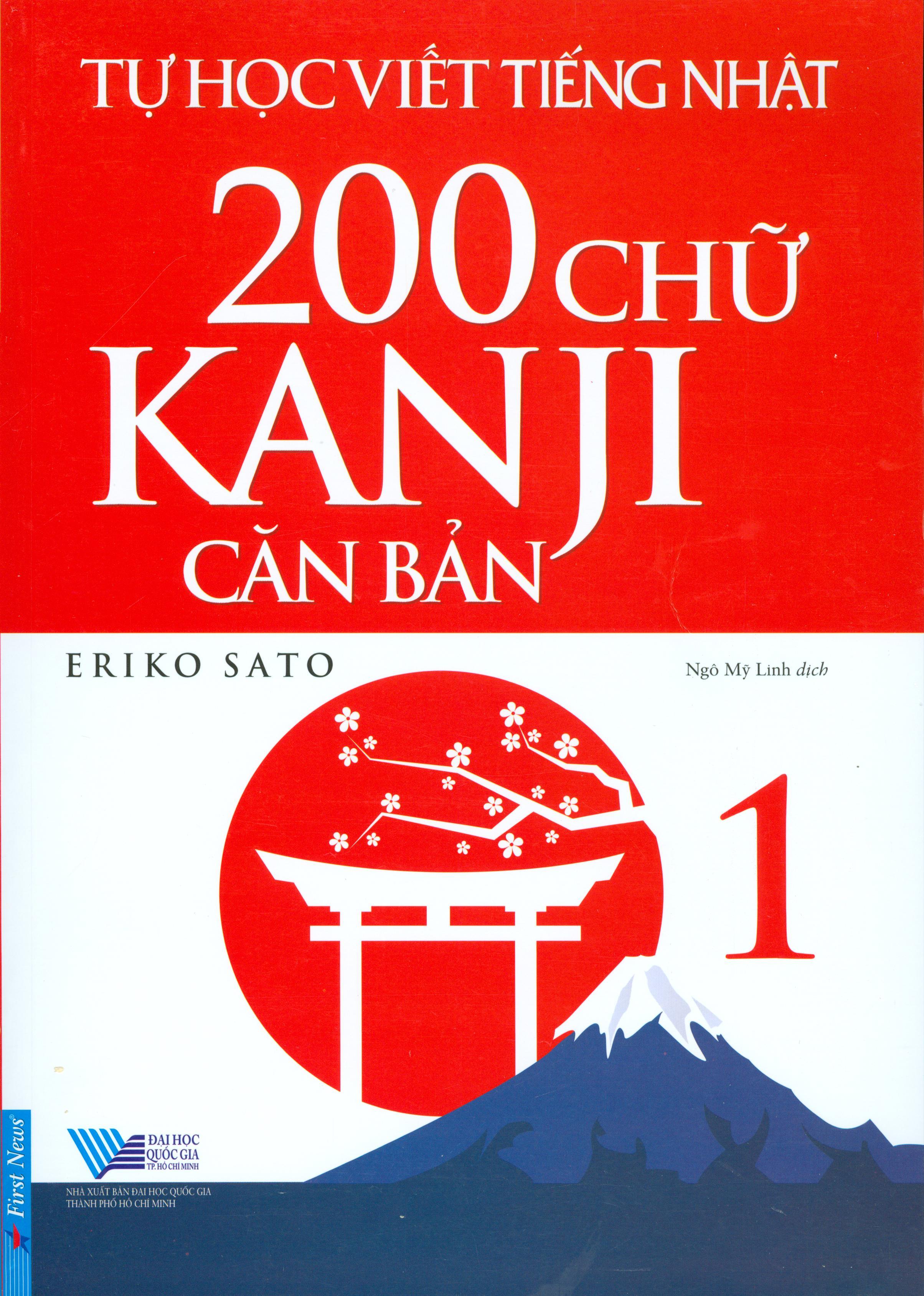 Tự Học Viết Tiếng Nhật 200 Chữ Kanji Căn Bản (Tập 1)