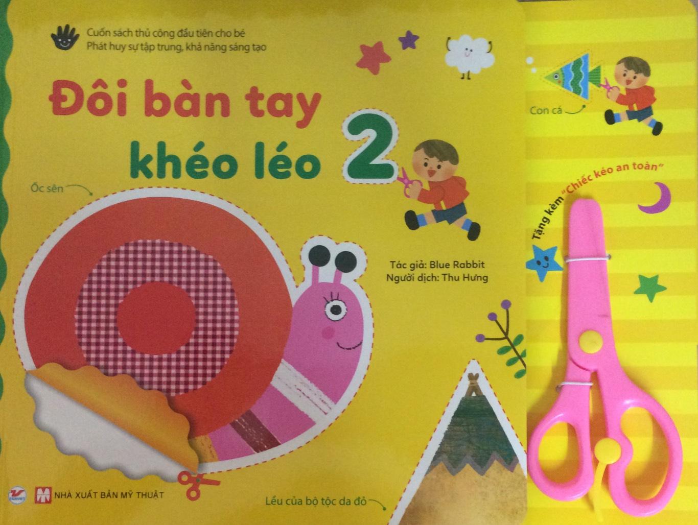 Đôi bàn tay khéo léo - cuốn sách thủ công đầu tiên cho bé - tặng kèm chiếc kéo an toàn