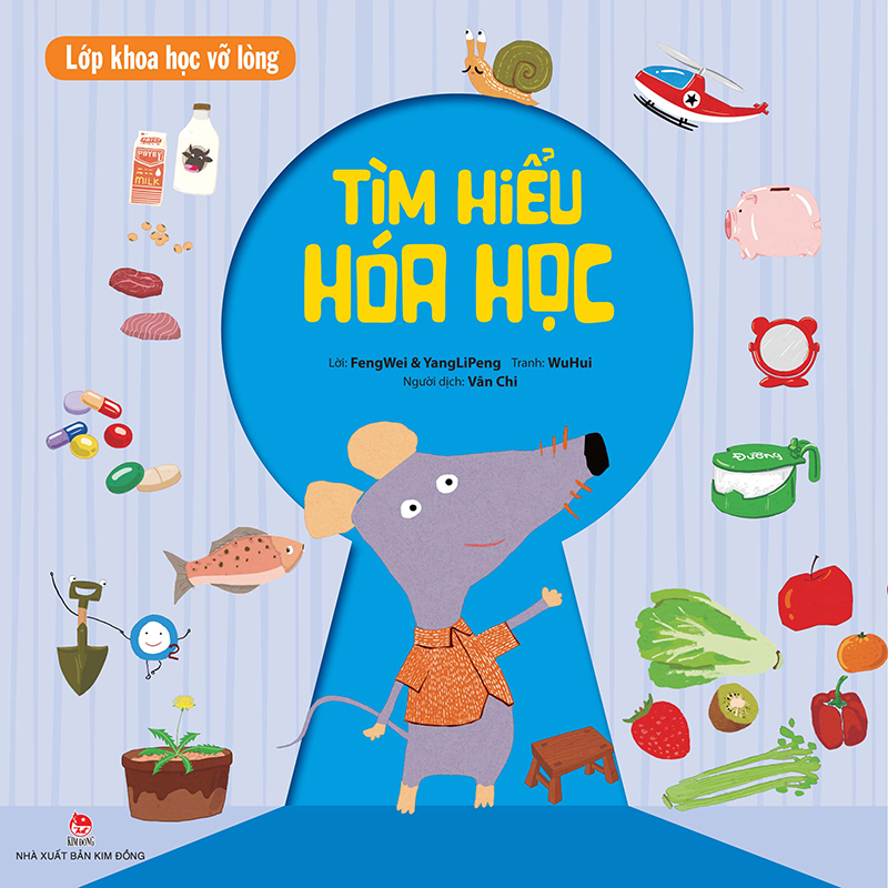Kim Đồng - Lớp khoa học vỡ lòng - Tìm hiểu hóa học