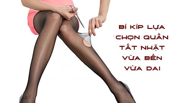 Quần tất, quần vớ nữ Nhật chống xước siêu bền siêu dai siêu mềm mịn.