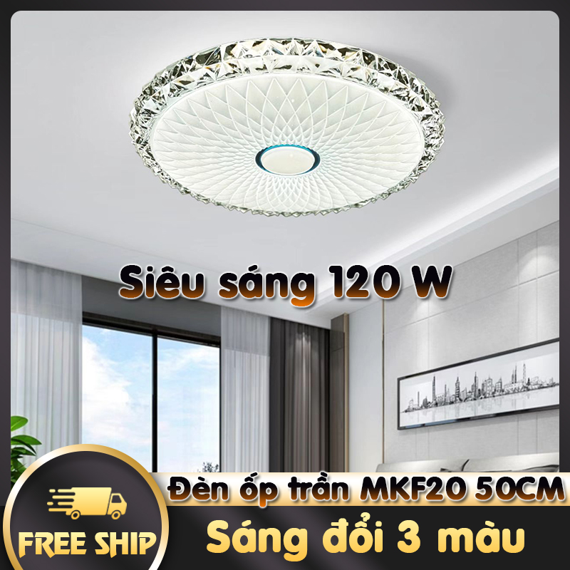 Đèn led - đèn ngủ ốp trần trang trí phòng ngủ, đèn trang trí phòng khách siêu sáng 120W đèn ốp trần sáng đổi 3 màu 50cm MKF20