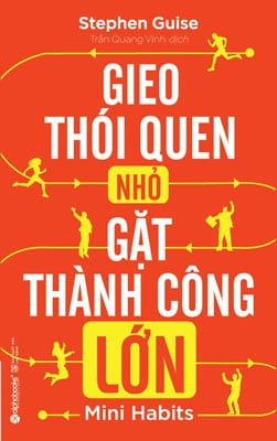 Fahasa - Gieo Thói Quen Nhỏ Gặt Thành Công Lớn (Tái Bản 2018)