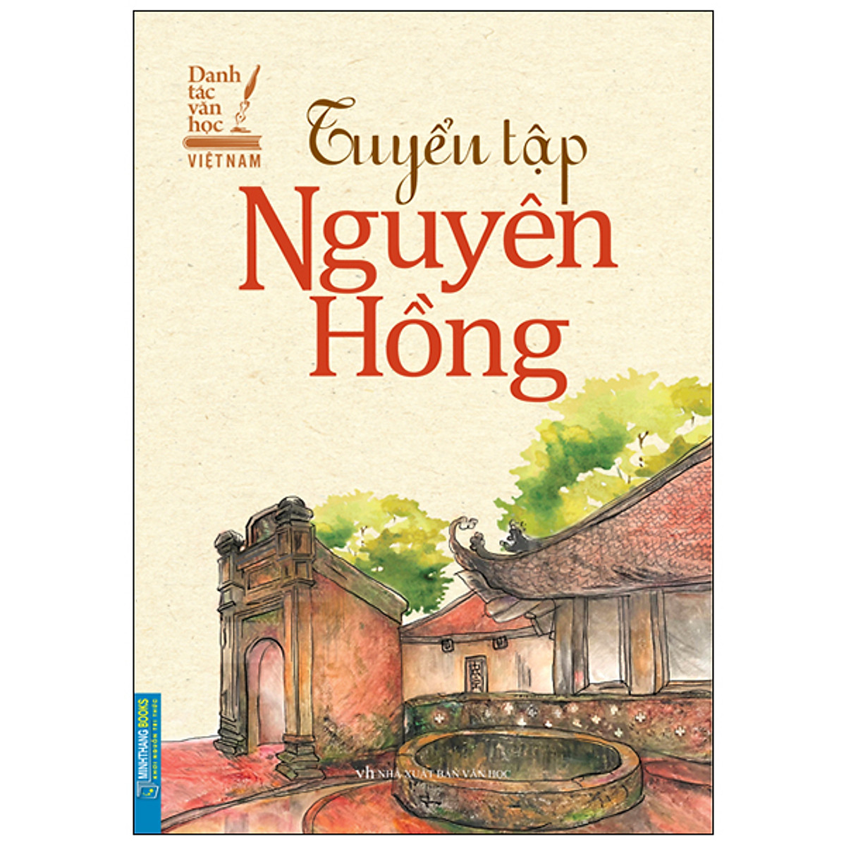 Tuyển Tập Nguyên Hồng (Danh tác Văn học Việt Nam)
