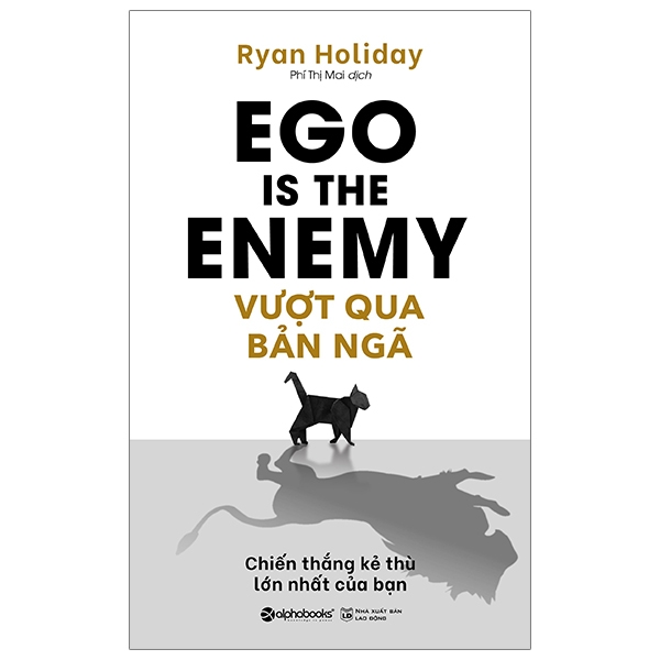 Fahasa - Vượt Qua Bản Ngã - Ego Is The Enemy