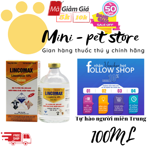 LINCOMAX( 100ML KHÁNG SINH) THUỐC THÚ Y VIỆT ANH,   viêm phổi, viêm khớp, nhiễm trùng có mủ, nhiễm trùng huyết CHÓ, MÈO, TRÂU, BÒ, HEO DÊ, CỪU  GIA SÚC, GIA CẦM,