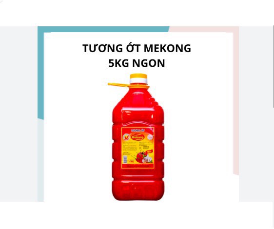Tương Ớt Mekong Ngon chai 5 Kg