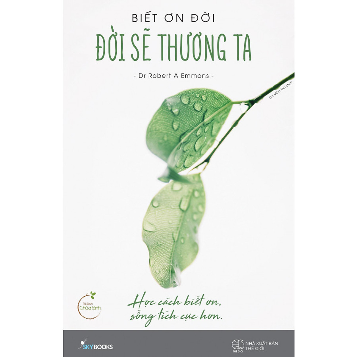 Biết ơn đời , đời sẽ thương ta