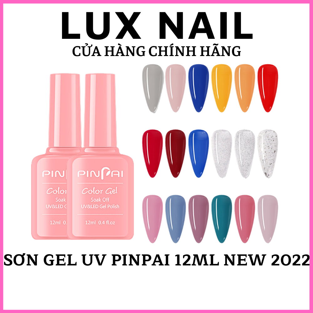 Sơn móng tay Pinpai x Luxnail 12ml phiên bản màu 2022 cao cấp , Sơn gel UV nail lẻ chai chính hãng