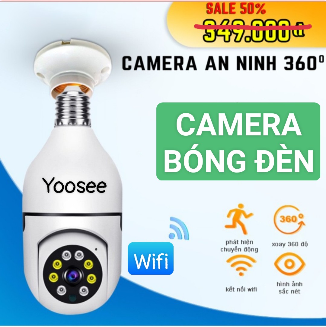 [Trợ giá] Camera Wifi Yoosee Bóng đèn Full HD, Xoay 360Đ, Đàm thoại 2 chiều, Có đèn LED chiếu sáng ban đêm