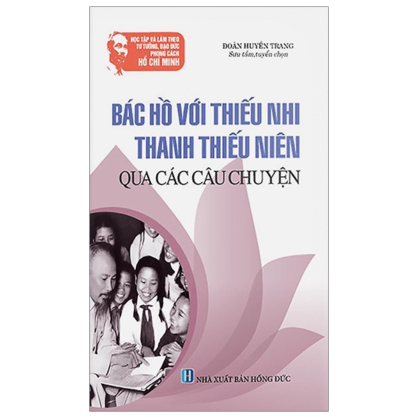 Fahasa - bác hồ với thiếu nhi - thanh thiếu niên qua các câu chuyện