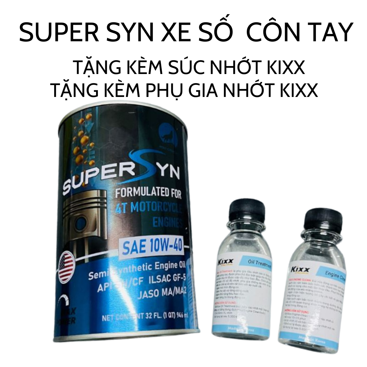 Dầu Nhớt Xe Số Xe Côn Tay Super Syn 10w40 946ml + TẶNG SÚC NHỚT 50ML VÀ PHỤ GIA KIXX 50ML