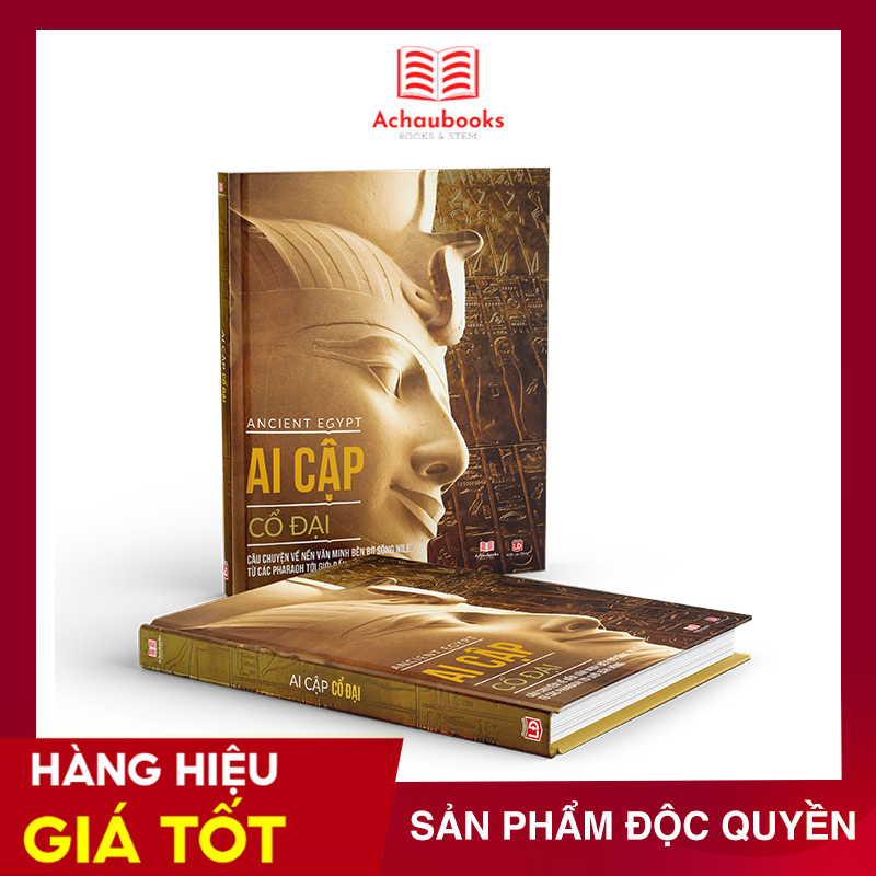 Sách Ai Cập Cổ Đại- Câu Chuyện Về Nền Văn Minh Bên Bờ Sông Nile