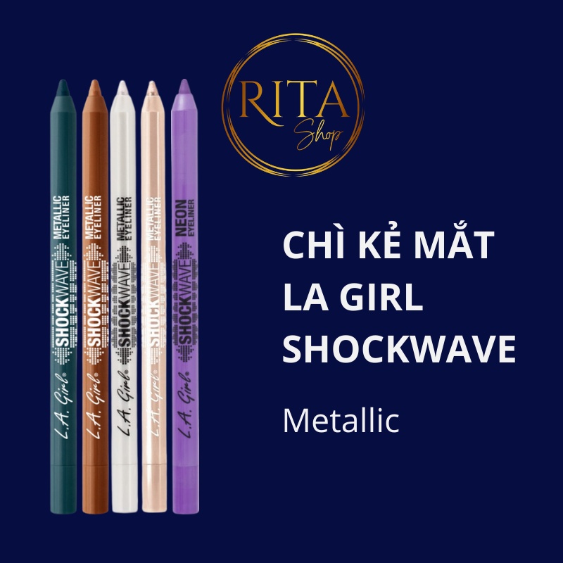 Chì kẻ mắt nhũ LA Girl Neon Shockwave metallic eyeliner giữ màu 16h