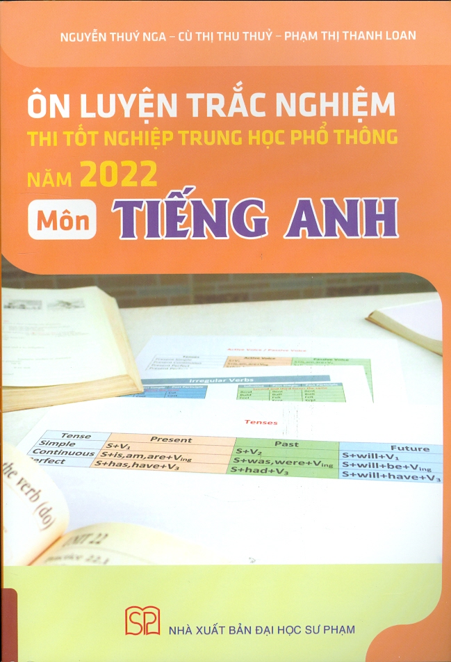 Ôn luyện trắc nghiệm thi tốt nghiệp Trung học phổ thông năm 2022 môn Tiếng Anh