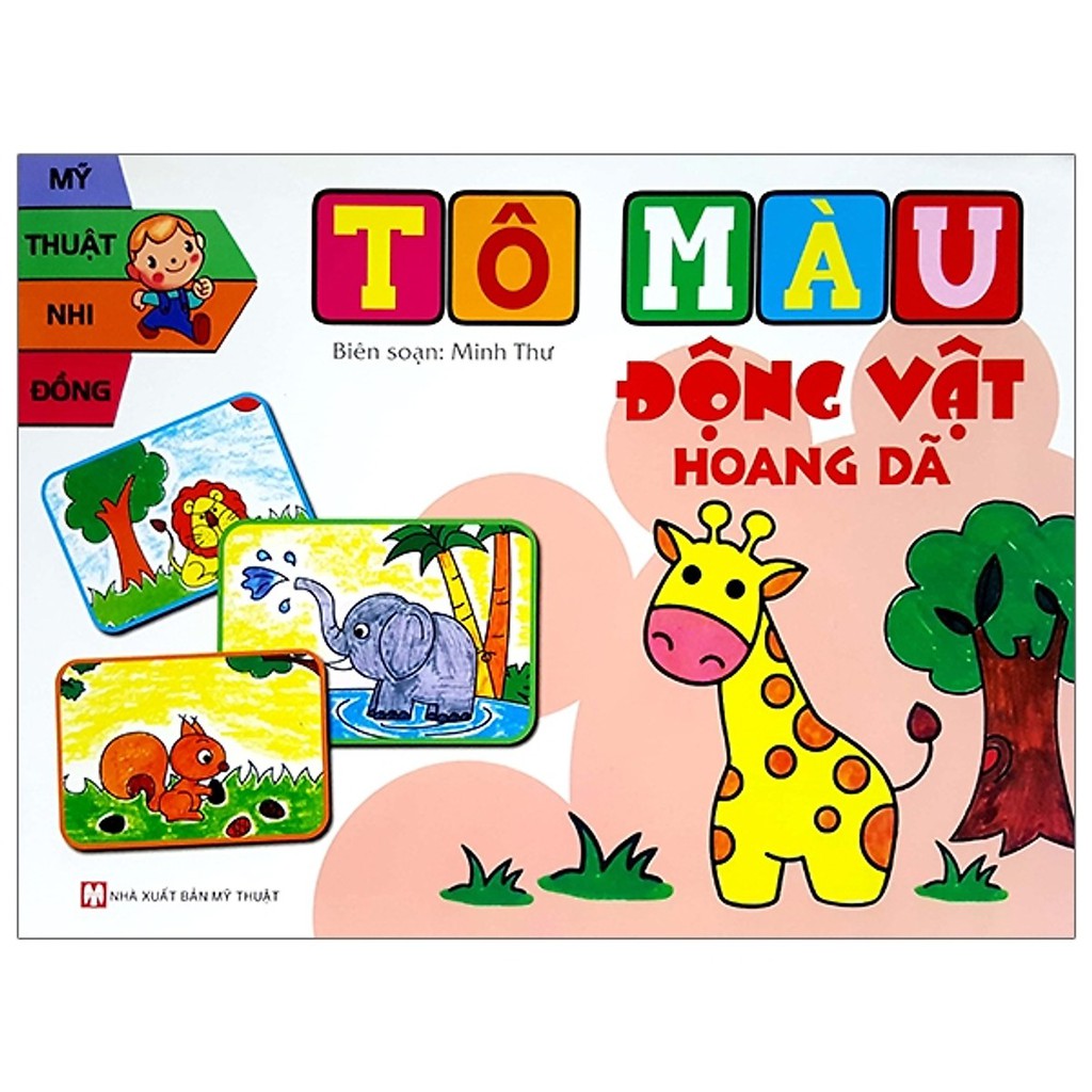 Sách - Mỹ Thuật Nhi Đồng - Tô Màu Động Vật Hoang Dã