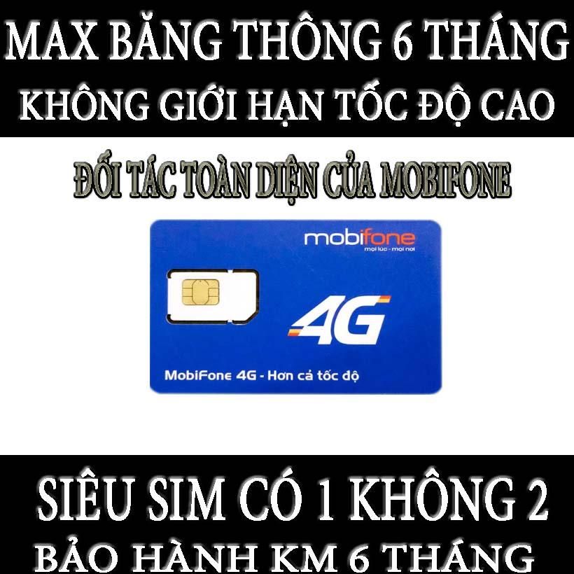 [Trọn gói 6 tháng]SIM 4G MOBIFONE MAX BĂNG THÔNG không giới hạn dung lượng,dùng cho điện thoại giá r