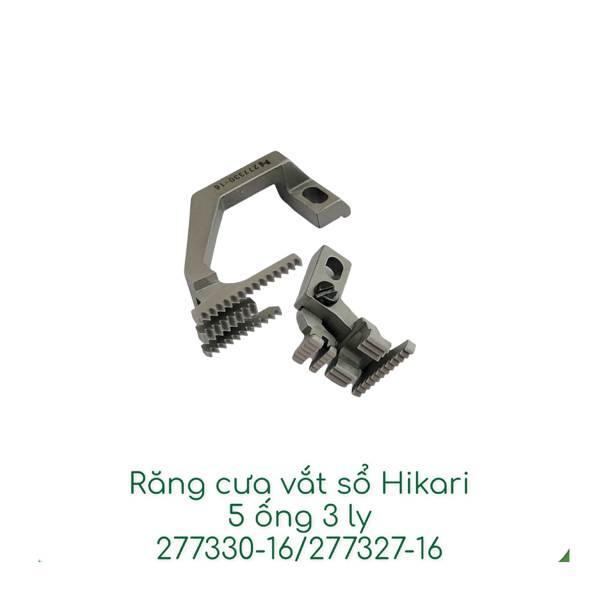 Răng cưa vắt sổ hikari 5 ống 3 ly hiệu strong h 277330-16/277327-16