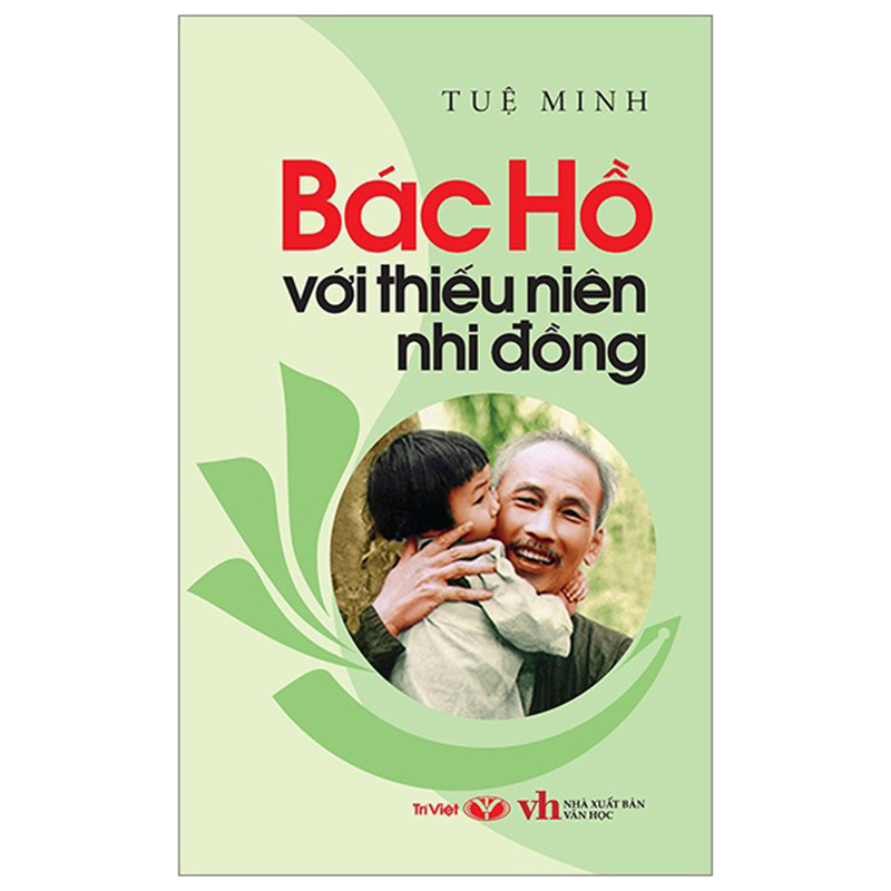 Sách Bác Hồ với thiếu niên nhi đồng - NXB Văn học - Thiếu nhi