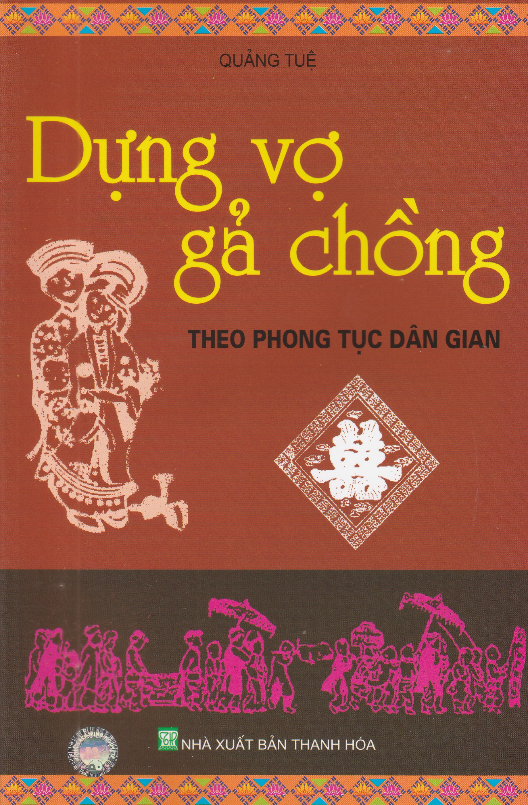 MinhNguyet- Dựng vợ, gả Chồng theo Phong tục Dân Gian
