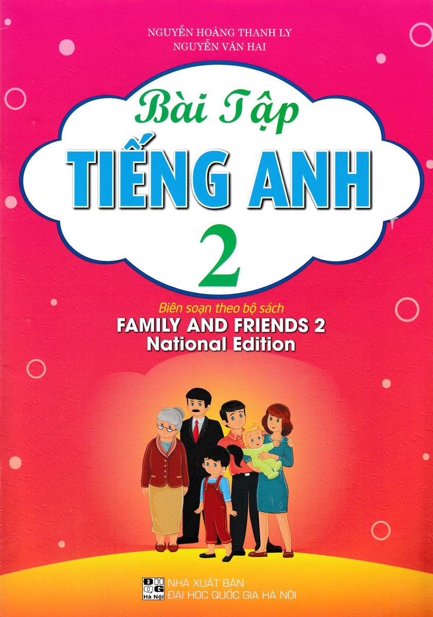 BÀI TẬP TIẾNG ANH 2 - BÌA HỒNG (BIÊN SOẠN THEO BỘ SÁCH FAMILY & FRIENDS - NATIONAL EDITION) - HA