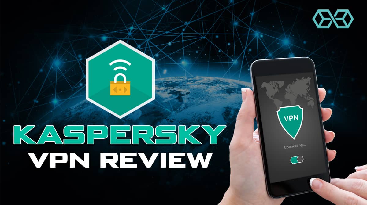 Phần Mềm Kaspersky VPN