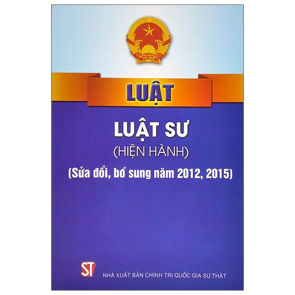 Fahasa - Luật Luật Sư (Hiện Hành) (Sửa Đổi, Bổ Sung Năm 2012, 2015)