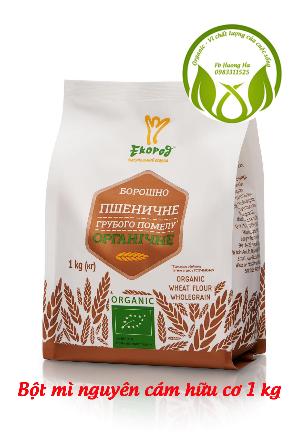 bột mì nguyên cám hữu cơ  Ukraina 1 kg/Organic whole wheat flour