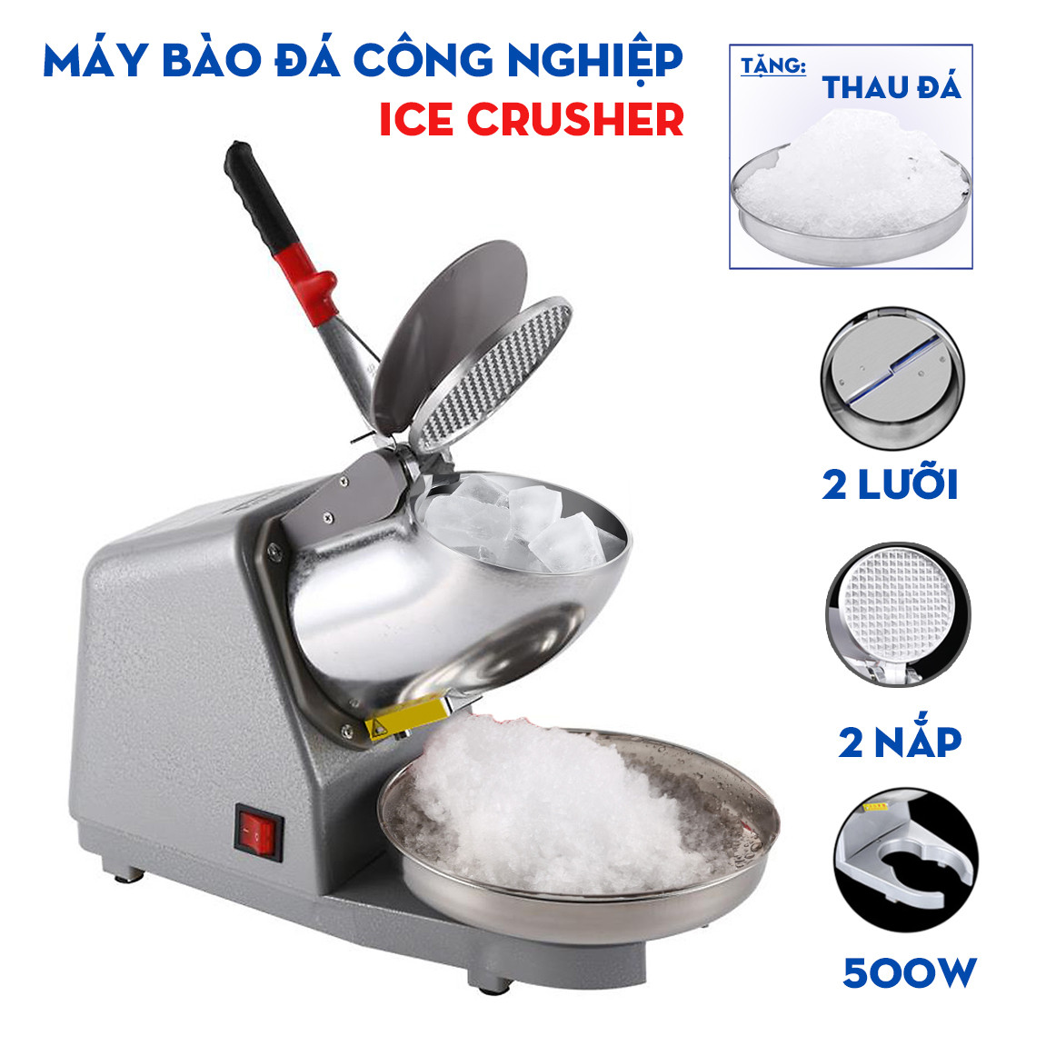 Máy Bào Đá tuyết 2 Lưỡi Đa Năng 500W