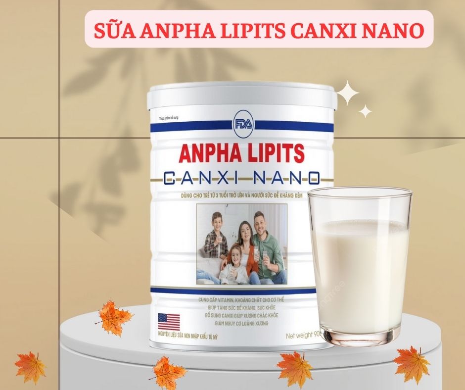 SỮA ANPHA LIPITS CANXINANO - dành cho trẻ từ 3 tuổi trở lên và người tăng sức đề kháng ( Lon 900g ) - DP Sài Gòn