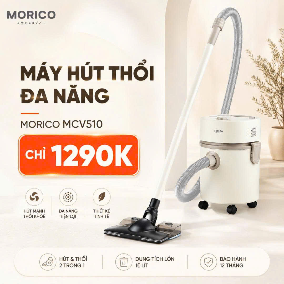 Máy Hút Bụi Lau Nhà Đa Năng MORICO MCV510 - Máy Hút Thổi Bụi, Lực Hút Mạnh, Nhỏ Gọn, Bảo Hành 12 Tháng