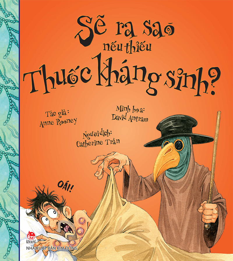 Kim Đồng - Sẽ ra sao nếu thiếu thuốc kháng sinh?