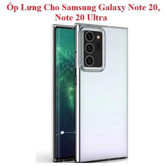 Ốp Lưng Silicon Trong Suốt Cho Samsung galaxy Note 20 Ultra, Ốp Lưng Samsung Note 20 Ultra