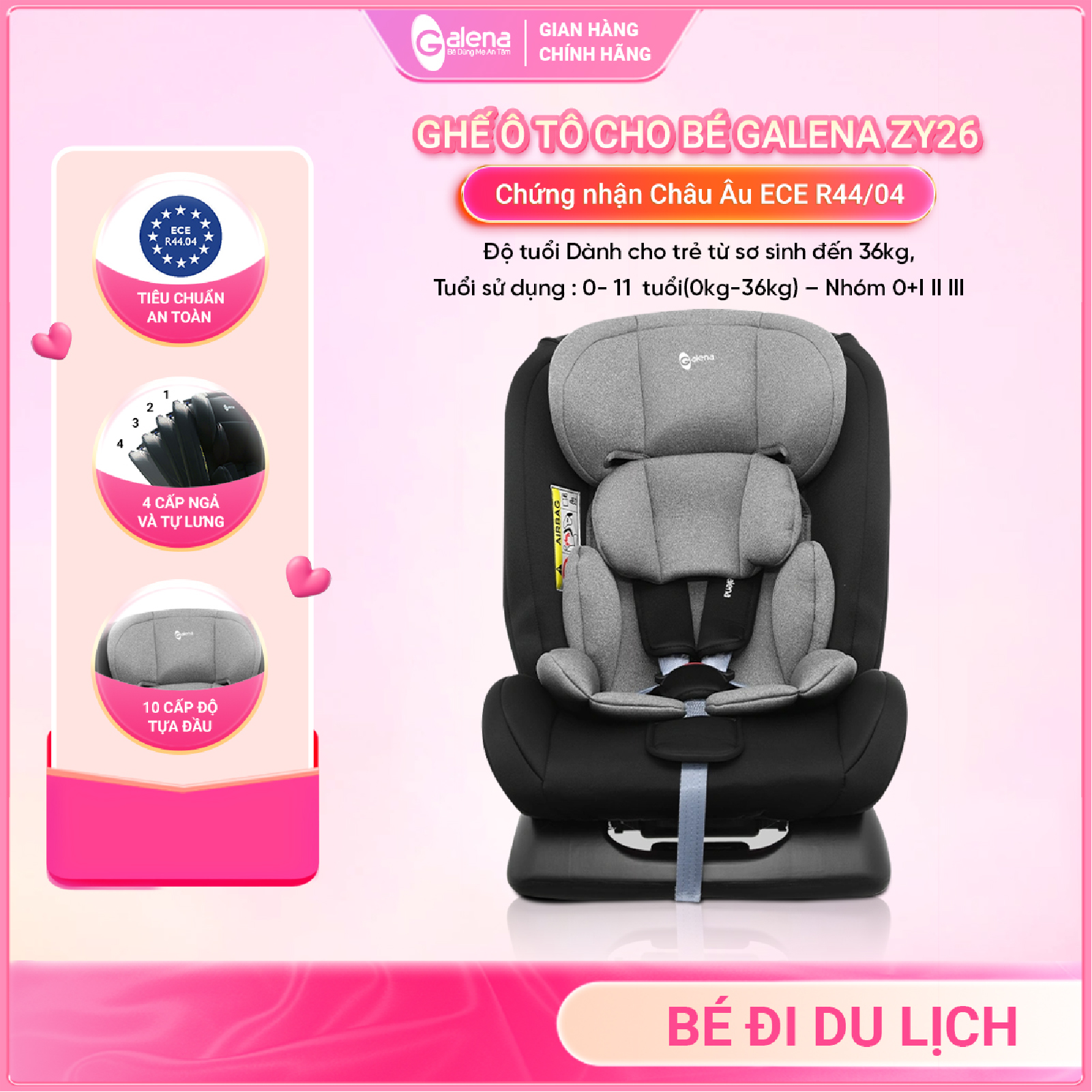 Ghế ngồi ô tô cho trẻ ZY26 Galena 0-12 tuổi (Không isofix) (Cho trẻ sơ sinh đến 36kg) (Chứng nhận Châu Âu ECE R44/04)