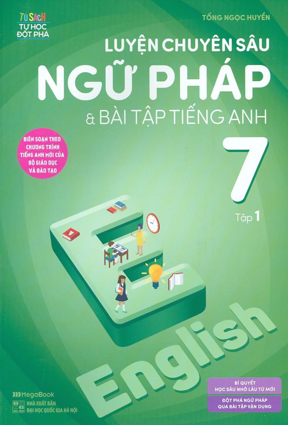 Luyện chuyên sâu ngữ pháp & bài tập tiếng anh 7 - tập 1