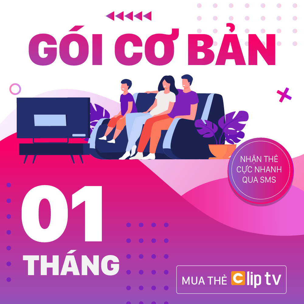 Thẻ clip tv - gói cơ bản - 01 tháng