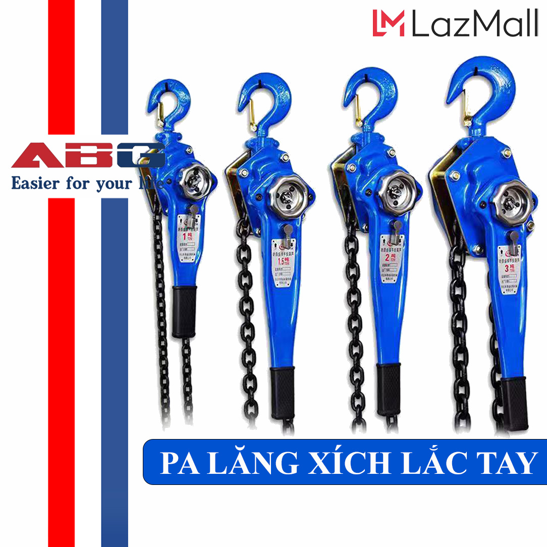 Palang Xích Lắc Tay ABG 0.75 tấn tới 3 tấn - Ba Lăng Loại 1.5 mét và 3 mét Dùng Để Nâng Hạ Vật Nặng Trong Nhà Xưởng, Công Nghiệp Và Đời Sống
