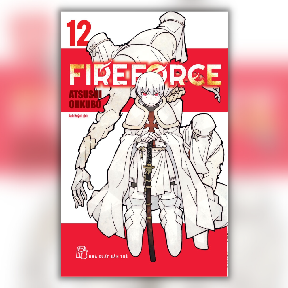 Fire Force - Tập 12 ( Tặng Kèm Bookmark Giấy Hình Nhân Vật )