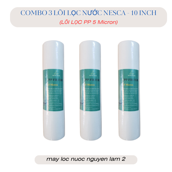 Combo 3 lõi lọc nước nesca 10 inch -