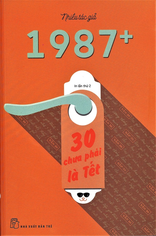 1987+: 30 chưa phải là tết