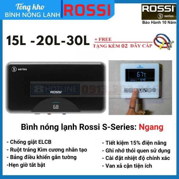 Bình nóng lạnh Rossi S-Series 15L-20L-30L Ngang, BH 10 năm, hàng chính hãng Tân Á Đại Thành