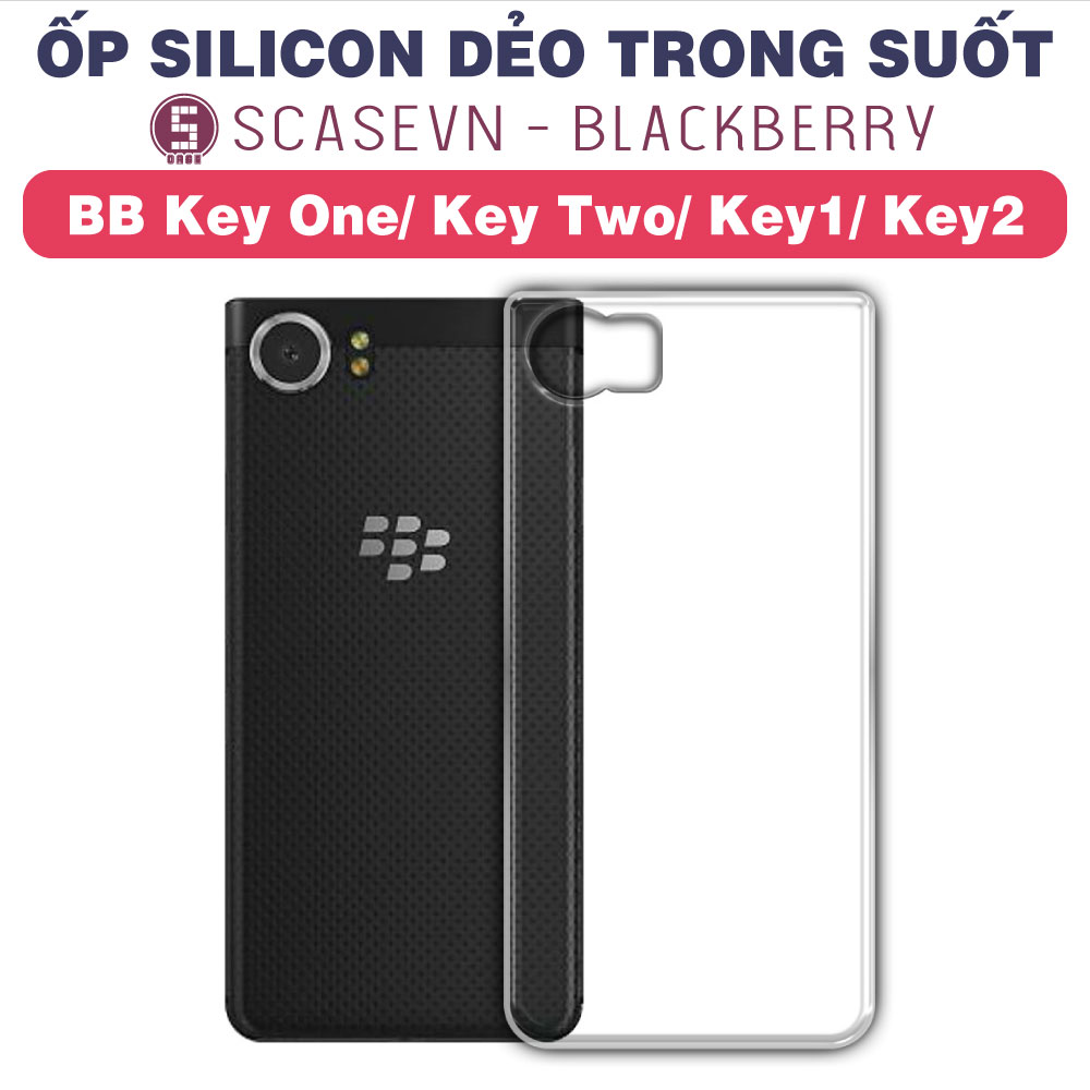 Ốp silicon dẻo trong suốt blackberry keyone bb key two key1 key2