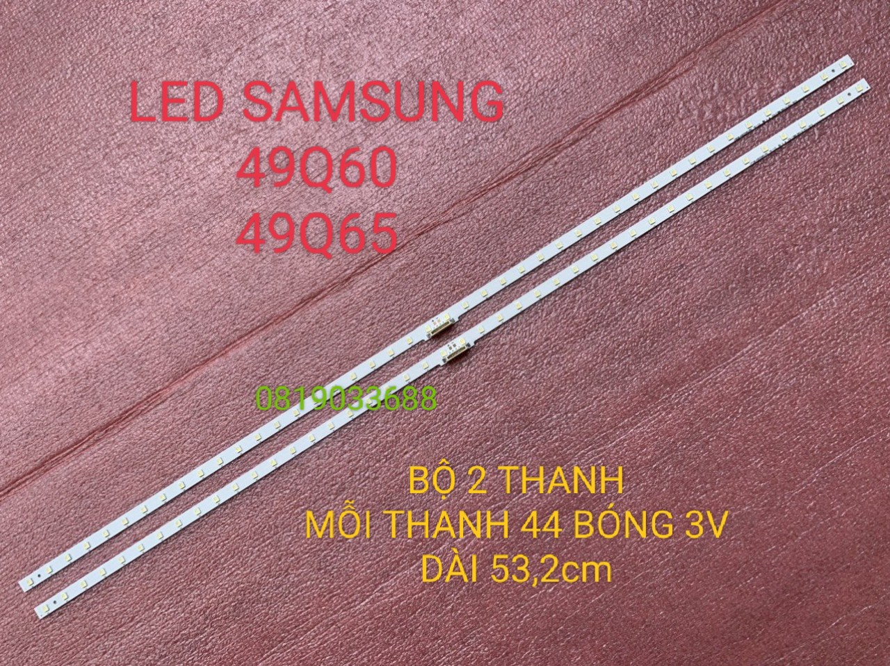 Thanh led tivi samsung 49q60 49q65 mới 100% bộ 2 thanh mỗi thanh 44 bóng 3v dài 53,2cm