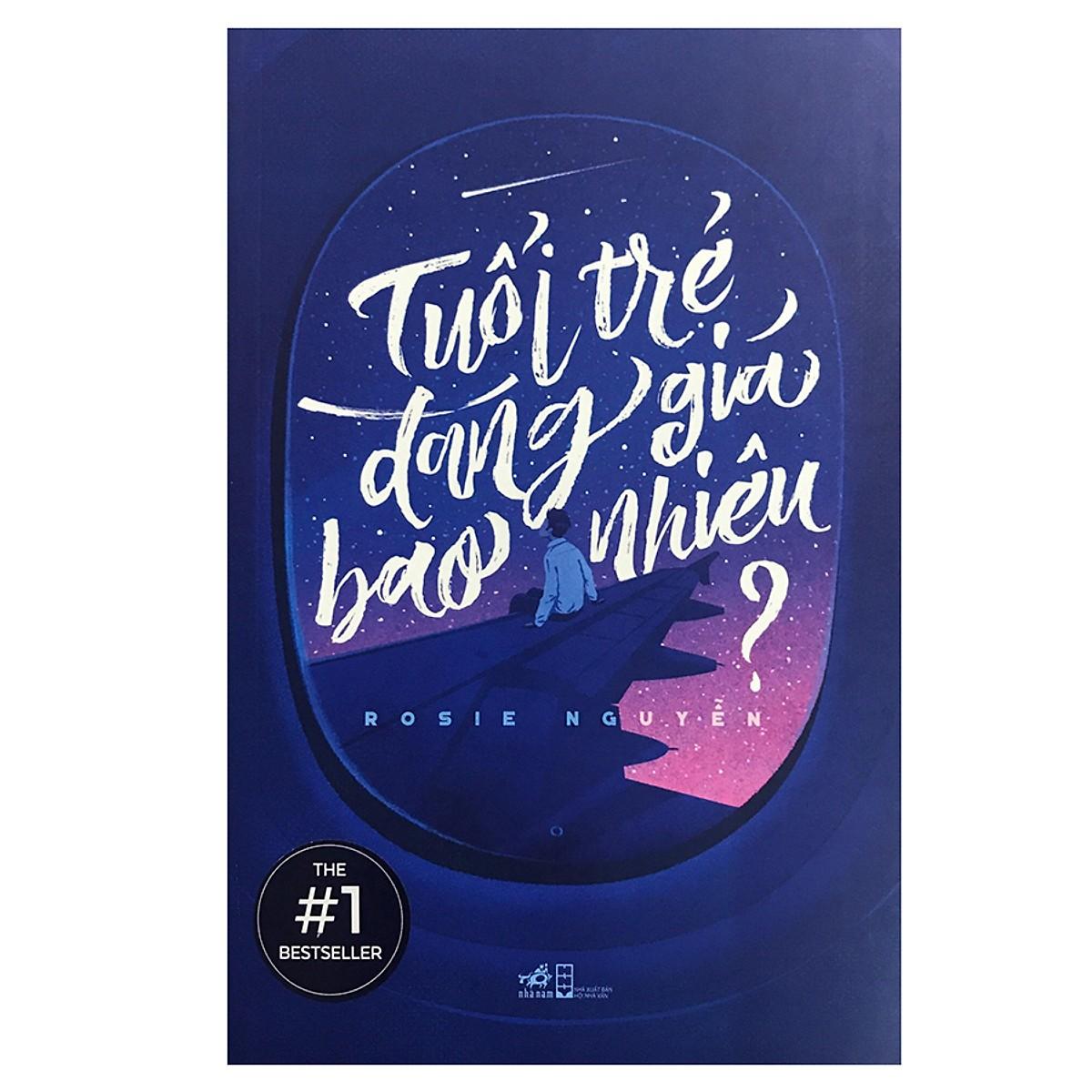 [ Sách ] Tuổi Trẻ Đáng Giá Bao Nhiêu - Rosie Nguyễn  (Tái Bản 2019 )